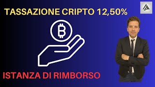 IMPOSTA CRIPTO 125 COME MUOVERSI PER CHIEDERE RIMBORSO [upl. by Aneen]