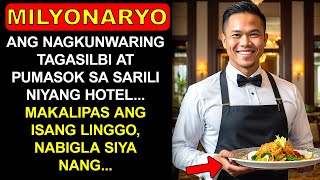 ISANG MILYONARYO ANG NAGKUNWARING TAGASILBI AT PUMASOK SA SARILI NIYANG HOTEL NABIGLA SIYA NANG [upl. by Calisa364]