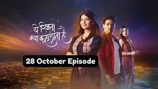 Yeh Rishta Kya Kehlata Hai 28th October 2024 Episode YRKKH Today NEW PROMO [upl. by Beuthel]