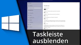 Windows 10 Taskleiste ausblenden amp mehr ✅ Tutorial [upl. by Anazraf94]