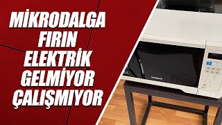 MİKRODALGA FIRIN ELEKTRİK GELMİYOR amp ÇALIŞMIYOR ÇÖZÜM [upl. by Lecia]