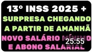 13° SALÁRIO inss 2025  SURPRESA CHEGANDO a partir de Amanhã novo Salário Mínimo e ABONO SALARIAL [upl. by Nnylidnarb]