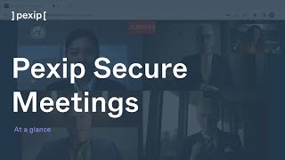 Pexip Secure Meetings at a glance [upl. by Eruot]