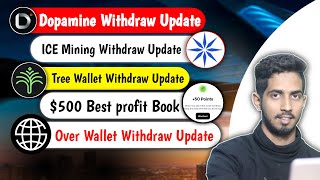 ICE Mining amp Over Wallet amp Tree wallet Withdraw update  500 Profit Granted Airdrop🔥😍 [upl. by Oirifrop415]