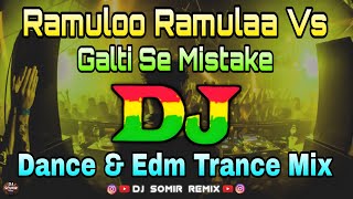 Ramuloo Ramulaa Vs Galti Se Mistake Mashup Dj Song Dj Remix Tiktok Viral Dj Song Dance Mix [upl. by Nauqaj]