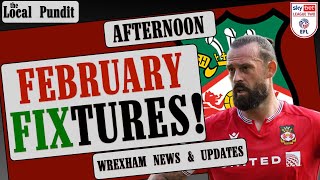 February Fixtures  Wrexham News amp Updates  Follow Us On X amp Instagram [upl. by Barnes]