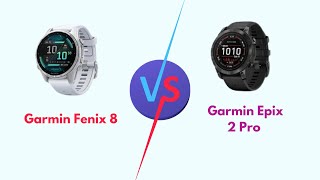 Garmin Fenix 8 Vs Garmin Epix 2 Pro Specs Health And Fitness Features Battery Life Better [upl. by Airretal]