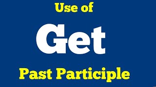 Use of Get Object Past Participle or Third Form  Causative Verb Get in English speaking video [upl. by Oicnerual]