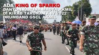 Ada KING OF SPARKO DANYON TARUNA MADYA AKMIL di Kirab Taruna TK IV  Drumband GSCL Akmil 2022 [upl. by Mufinella]