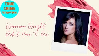 Warriena Wright Didnt Have To Die [upl. by Akierdna]