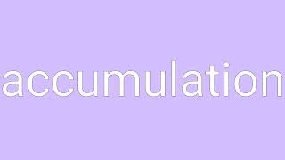 Accumulation Definition amp Meaning [upl. by Artinek]