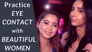 Practice Eye Contact With Beautiful Women [upl. by Lorin]