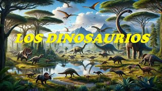 LOS DINOSAURIOS [upl. by Woermer]