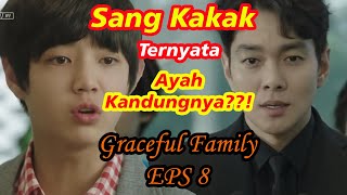 HADIRNYA IBU KETIGA DALAM KELUARGA  Alur Cerita Drakor quotGraceful Familyquot 2019  EPS 8 [upl. by Ekal]