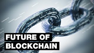 The Future of Blockchain 7 Surprising Use Cases [upl. by Foley]