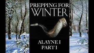 Prepping For Winter Alayne I Part 1 [upl. by Aihsilat509]