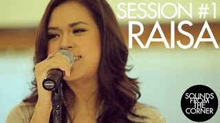 Sounds From The Corner  Session 1 Raisa [upl. by Azil]