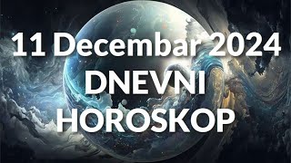 JEDANAESTI DECEMBAR 2024 DNEVNI HOROSKOP [upl. by Nylrats778]