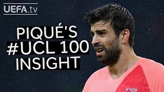 A look inside Gerard Piqués 100 UCL appearances [upl. by Nets]