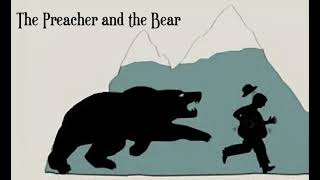 The Preacher and the Bear [upl. by Deaner]