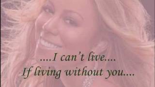 MARIAH CAREY  I CANT LIVE IF LIVING IS WITHOUT YOU LYRICS [upl. by Eniwtna]