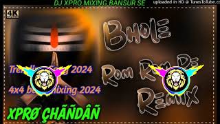 Bhole Rom Rom re  Bhole baba Remix Song 2024 l Trending Song 2024 ll its DJ XPRO CHANDAN SWAMI [upl. by Nivk]