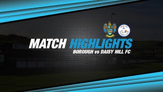 Match Highlights Borough vs Daisy Hill FC [upl. by Latsyrd]