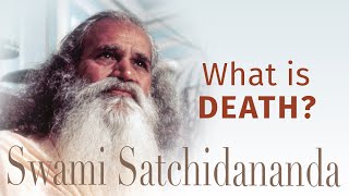 What is Death A talk with Sri Swami Satchidananda [upl. by Natsyrk]