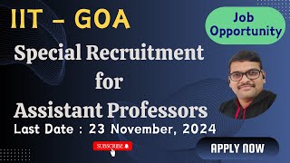 IIT Goa – Special Recruitment for Assistant Professors [upl. by Nalani]