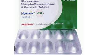 Dycerin GM Tablets Glucosamine Methylsulfonylmethane amp Diacerein Tablets [upl. by Anahsed]