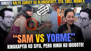 KALYE SURVEY SA BLUMENTRITT STA CRUZ MANILA  YORME VS HONEY VS SAM VERZOSA FOR MANILA MAYOR UNCUT [upl. by Lena]