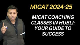 MICAT Coaching Classes in Hubli Your Guide to Success [upl. by Itsud979]