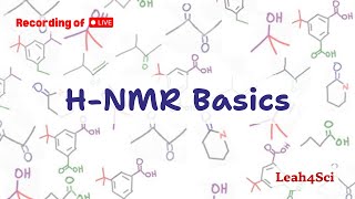 HNMR Spectroscopy Basics Livestream Recording Organic Chemistry Review amp Practice Session [upl. by Olegnad]