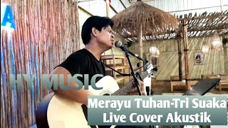 MERAYU TUHANTRI SUAKA LIVE AKUSTIK COVER [upl. by Areem]