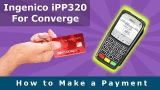 Make A Payment On Ingenico iPP320  Converge Gateway [upl. by Elatia]