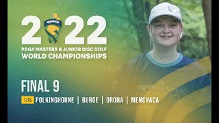 2022 PDGA JUNIOR DISC GOLF WORLD CHAMPIONSHIPS  FJ15 FINAL 9  Polkinghorne Burge Orona Menchaca [upl. by Mcripley]