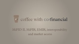 MiFID II MiFIR EMIR interoperability and market access [upl. by Ariahaj]