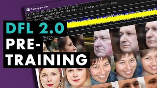 DeepFaceLab 20 Pretraining Tutorial [upl. by Nare906]