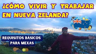 VIVE Y TRABAJA EN NUEVA ZELANDA DESDE MEXICO  Requisitos básicos WHV 2024 [upl. by Aleen]