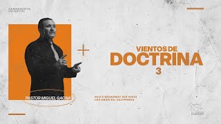 Pastor Miguel Gaona  Vientos de doctrina 3  Campamento Celestial Ebenezer [upl. by Popper]