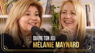 21 Mélanie Maynard  Ouvre ton jeu avec MarieClaude Barrette [upl. by Ynnaffit]