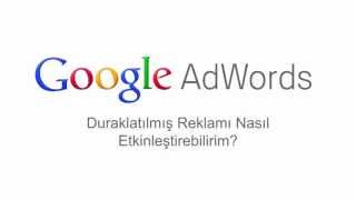 Google AdWords  Reklam Duraklatma ve Etkinleştirme [upl. by Runck]