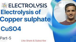 Electrolysis Pat5 Electrolysis of Copper Sulphate using ACTIVE and INERT Electrodes [upl. by Eceer]