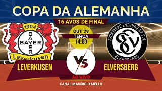 LEVERKUSEN X ELVERSBERG AO VIVO COPA DA ALEMANHA pokal leverkusen [upl. by Harvard]