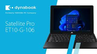 Dynabook Satellite Pro ET10G Designed for productivity built for mobility [upl. by Ahsinwad]