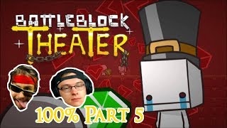 Copilote 5  BattleBlock Theater 100 part5 [upl. by Brookes]