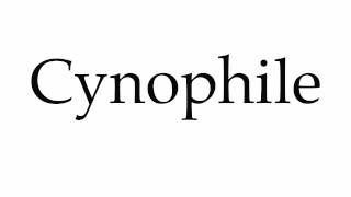 How to Pronounce Cynophile [upl. by Lorin]