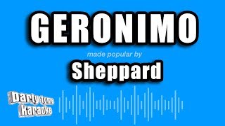 Sheppard  Geronimo Karaoke Version [upl. by Nit]