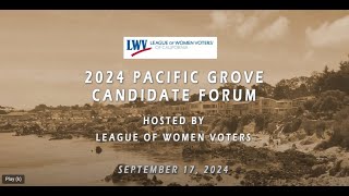 Pacific Grove Candidate Forum 9172024 [upl. by Ellehcrad]