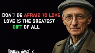 Hermann Hesses Most Inspiring Quotes on Life Love [upl. by Nena]